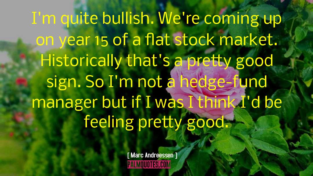 Bullish quotes by Marc Andreessen