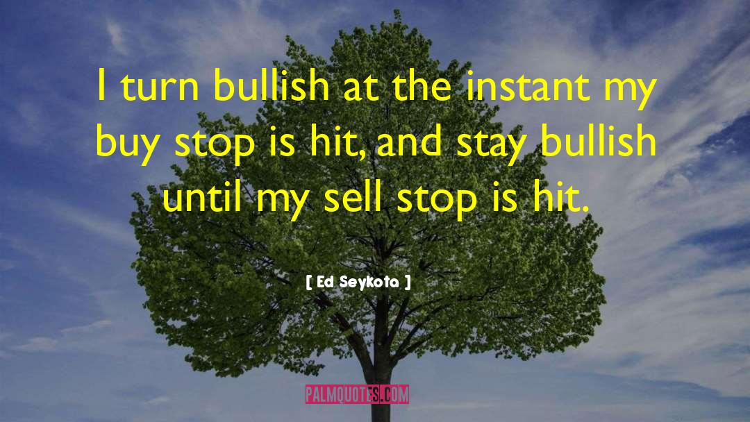 Bullish quotes by Ed Seykota