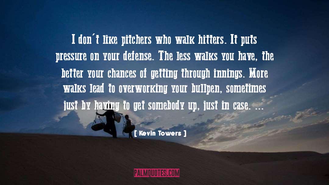 Bullpen quotes by Kevin Towers