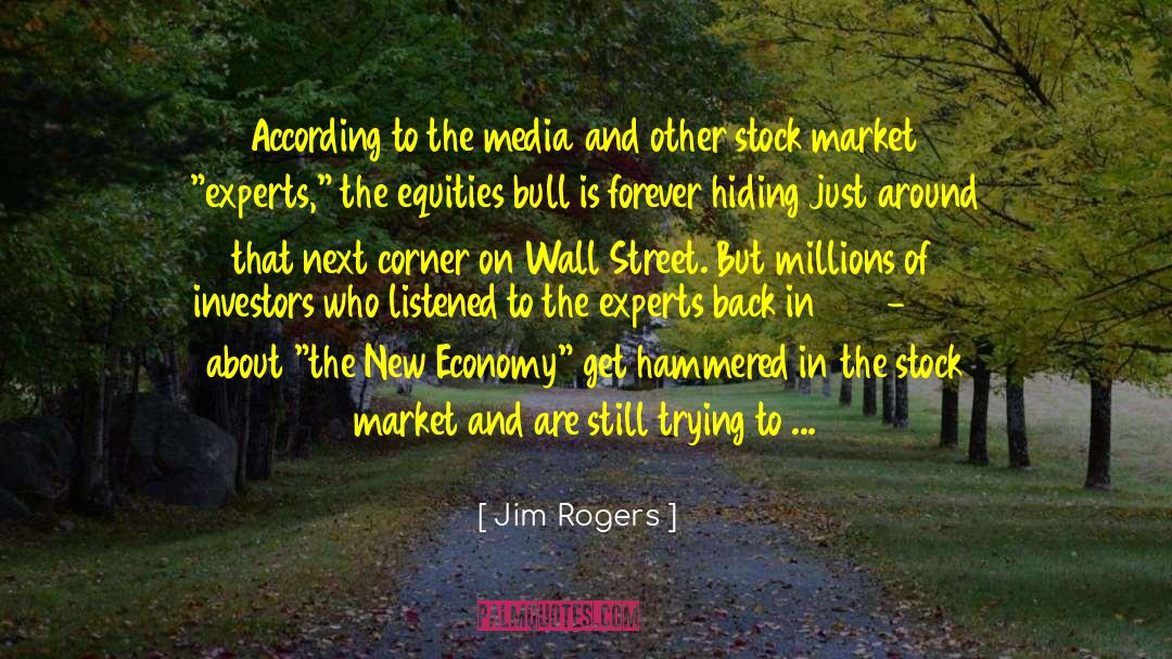 Bulls In The Bronx quotes by Jim Rogers
