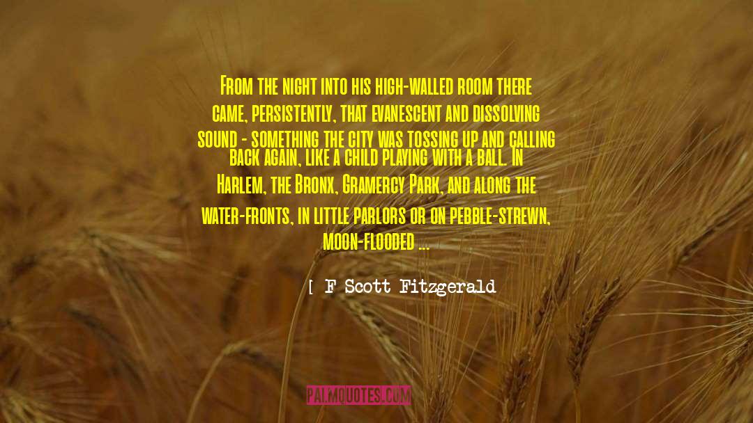 Bulls In The Bronx quotes by F Scott Fitzgerald