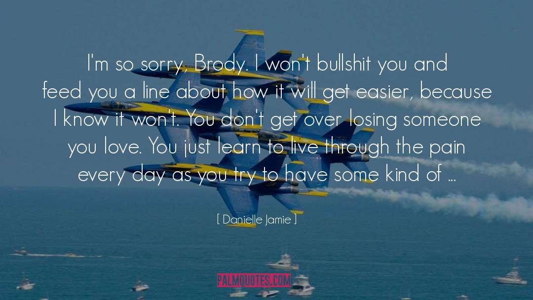 Bullshit quotes by Danielle Jamie