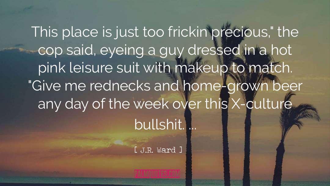 Bullshit quotes by J.R. Ward