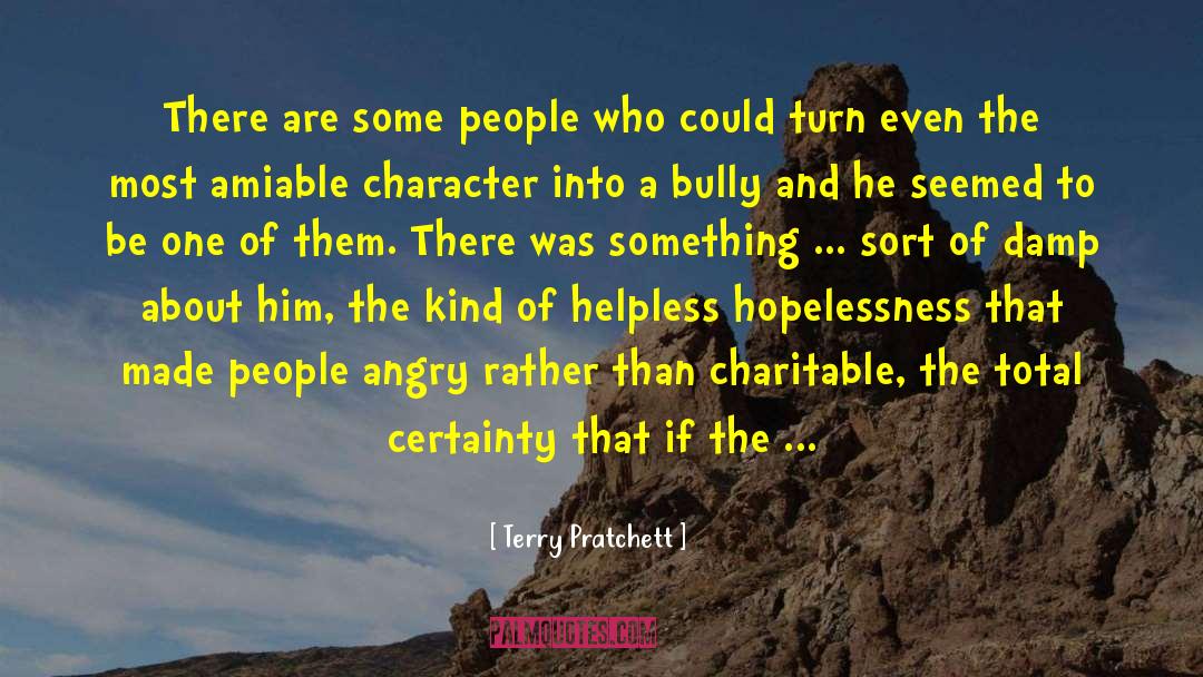 Bully quotes by Terry Pratchett