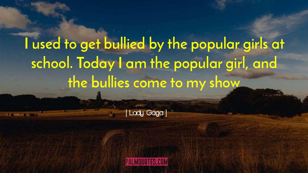 Bully quotes by Lady Gaga