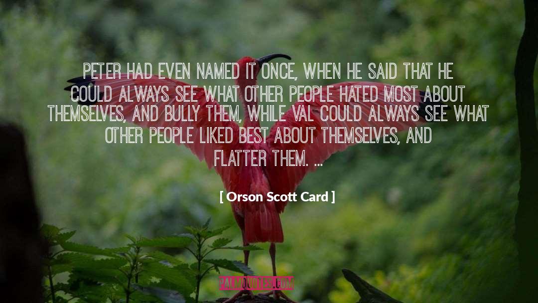 Bully quotes by Orson Scott Card