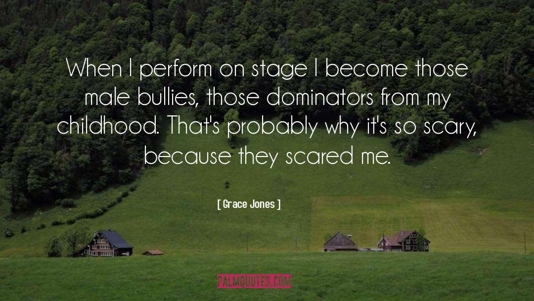 Bully quotes by Grace Jones