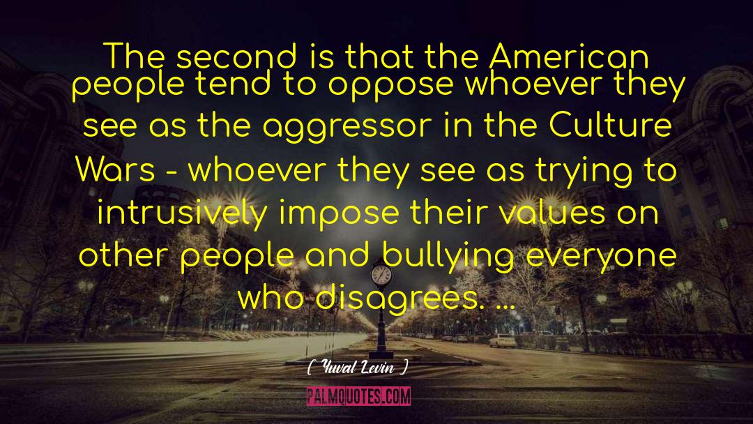 Bullying Harrassment Pubescence quotes by Yuval Levin