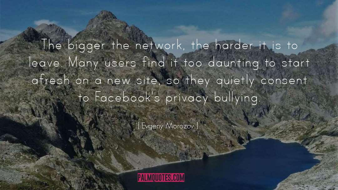 Bullying Prevention quotes by Evgeny Morozov