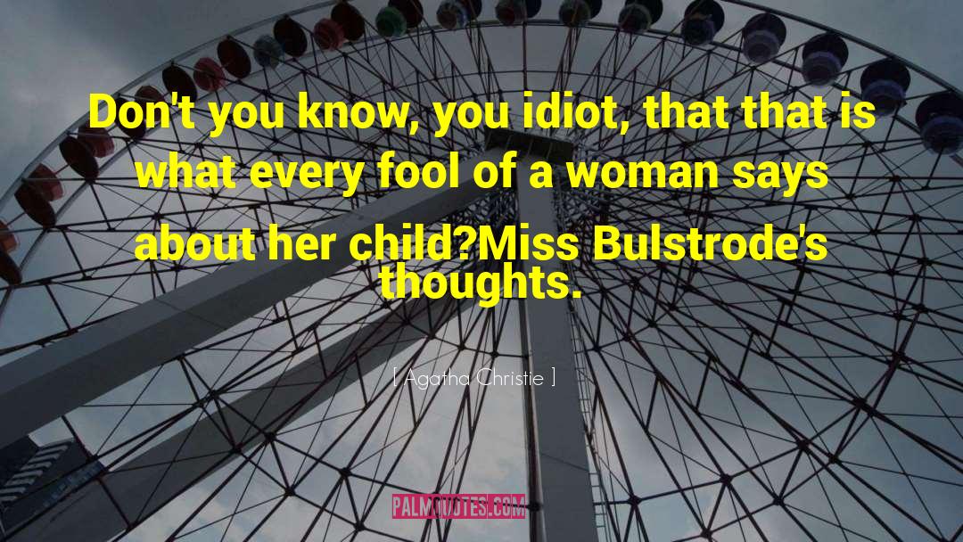 Bulstrodes quotes by Agatha Christie