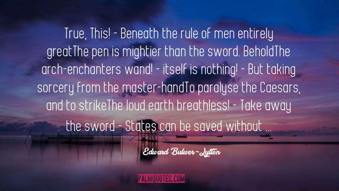 Bulwer Lytton Fiction Contest quotes by Edward Bulwer-Lytton