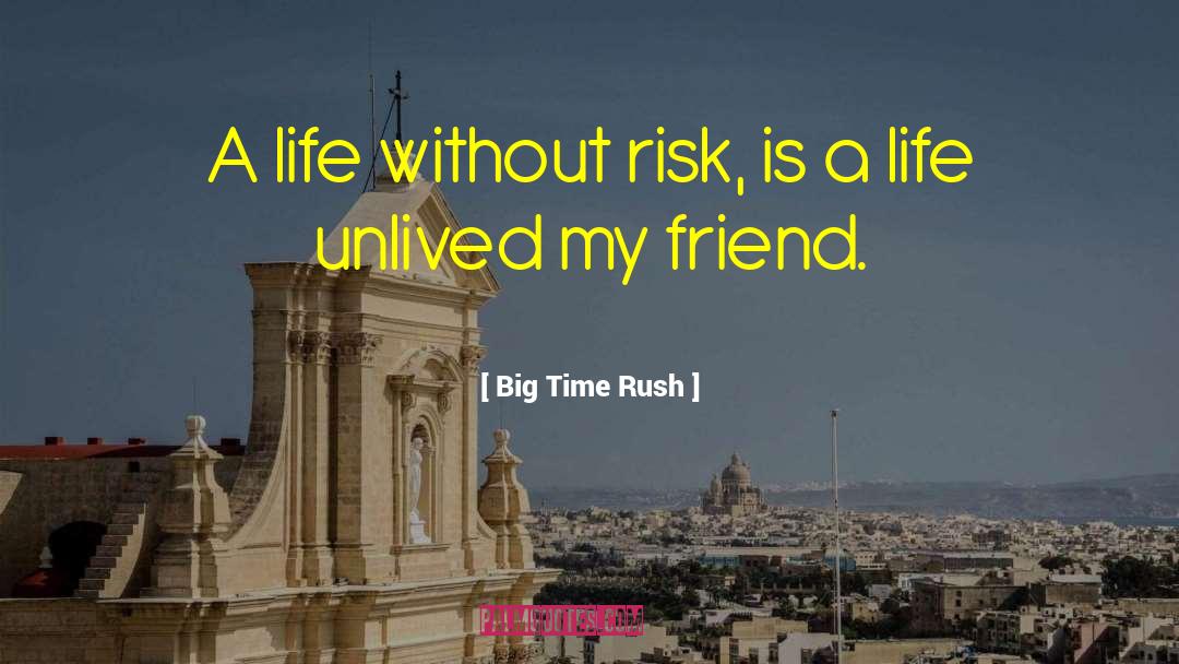 Bum S Rush quotes by Big Time Rush