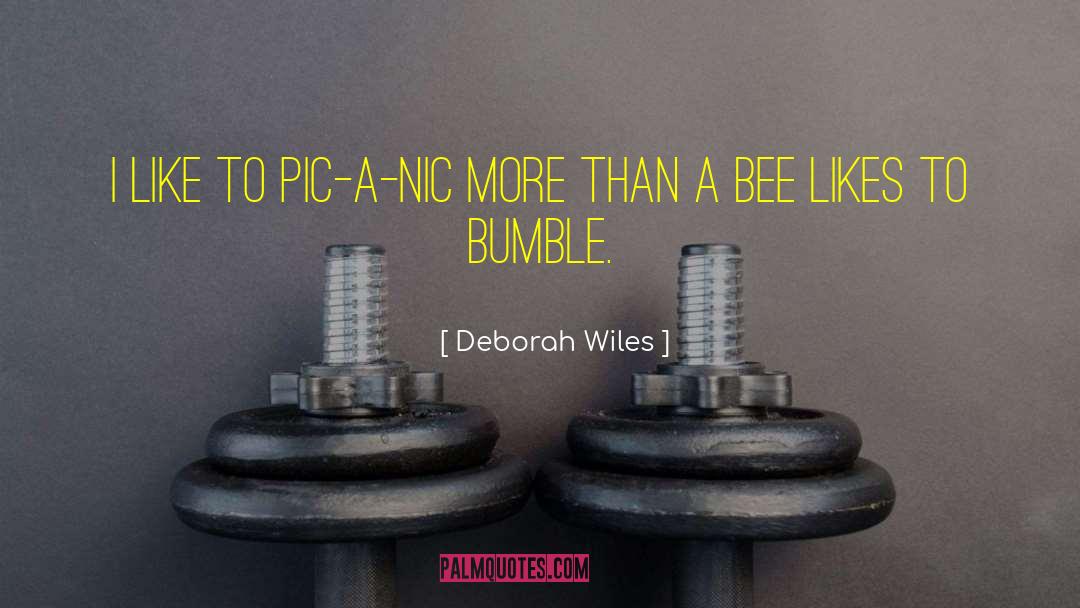 Bumble Bee Brainy quotes by Deborah Wiles