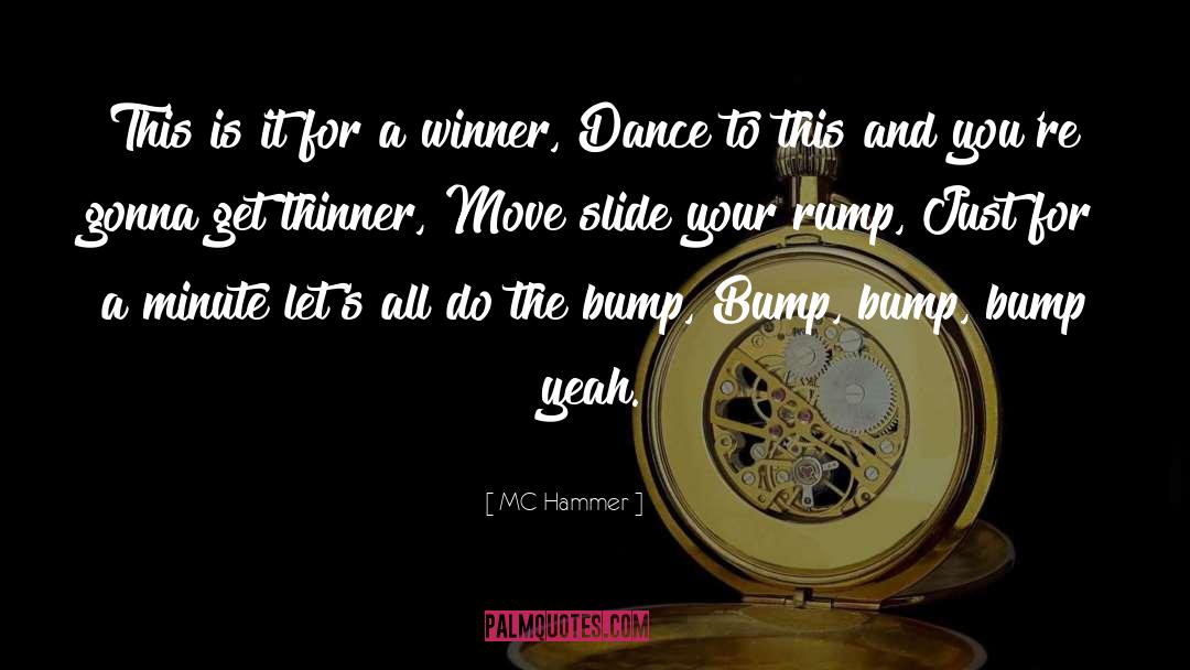 Bump quotes by MC Hammer