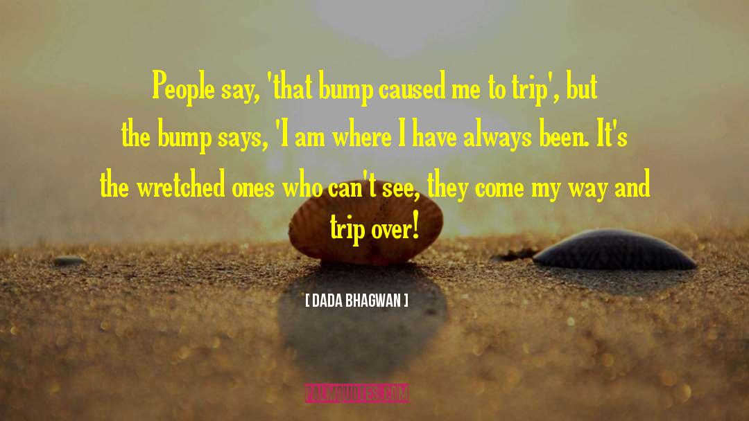 Bump quotes by Dada Bhagwan