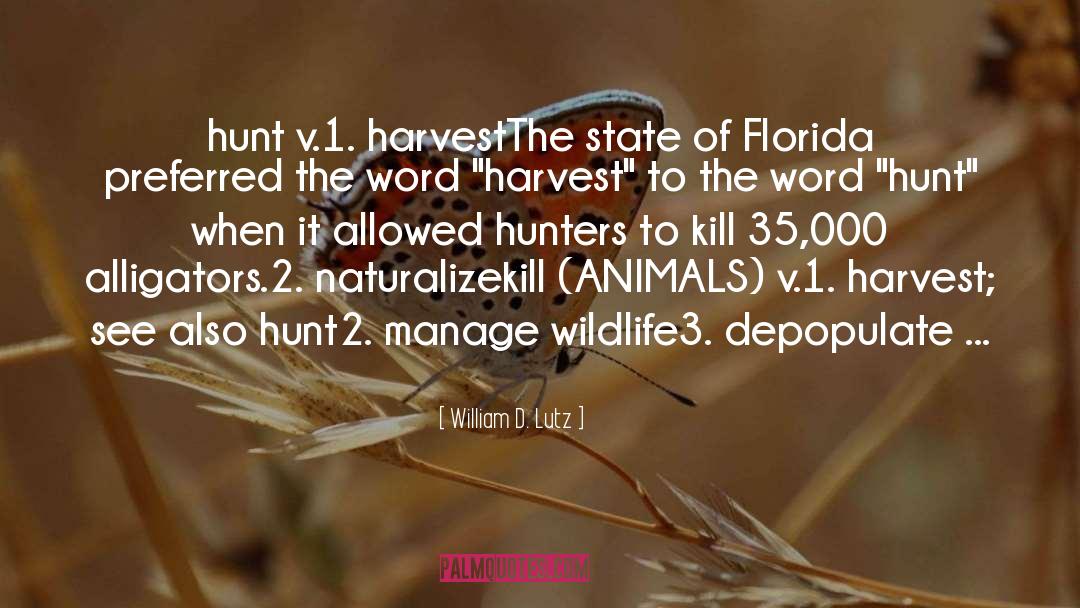 Bumper Harvest quotes by William D. Lutz