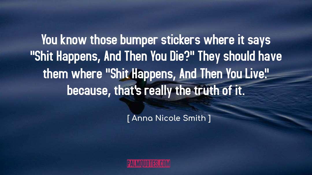 Bumper quotes by Anna Nicole Smith