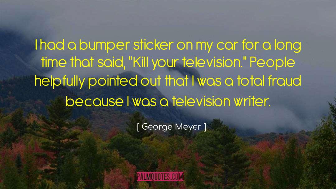 Bumper quotes by George Meyer