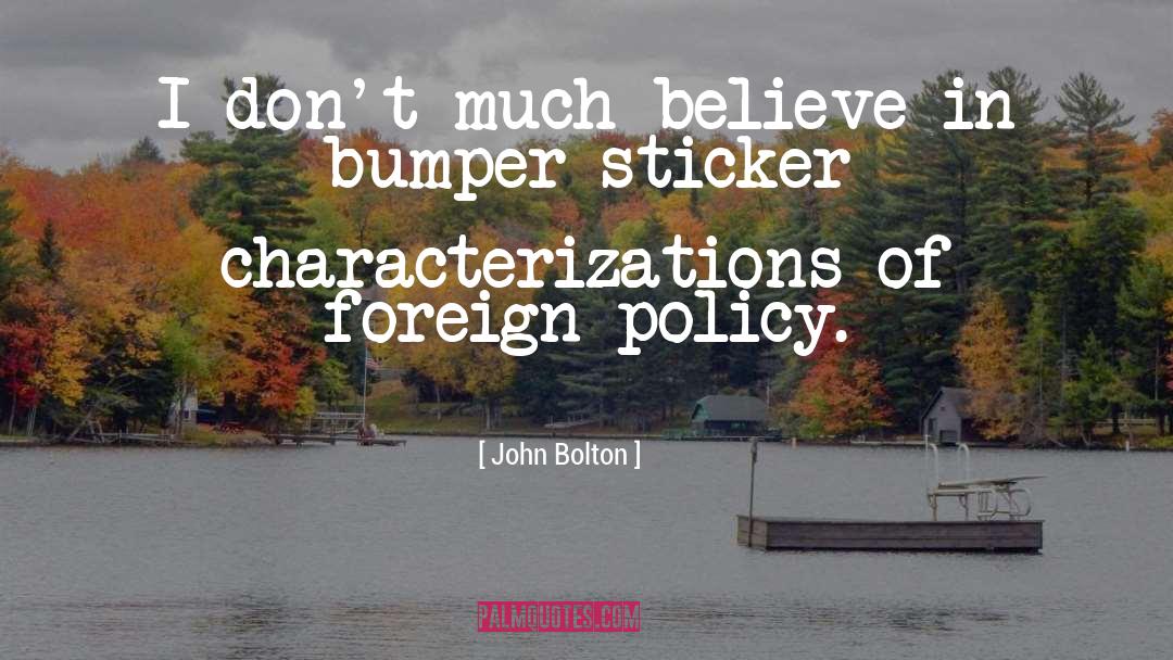 Bumper quotes by John Bolton