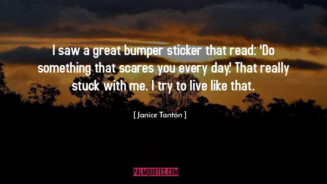 Bumper quotes by Janice Tanton