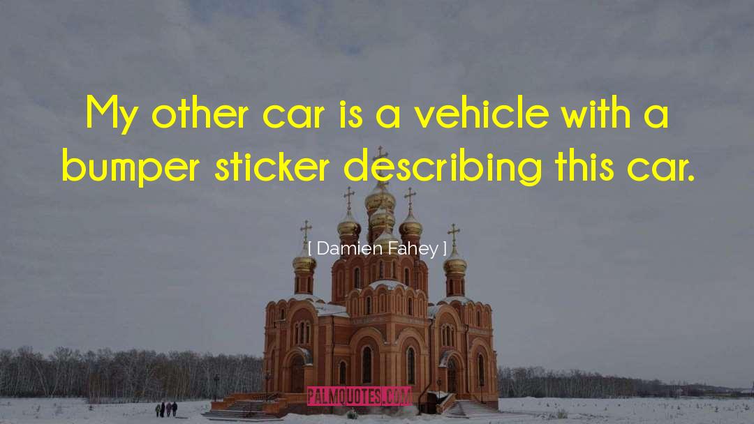 Bumper Sticker Christian quotes by Damien Fahey