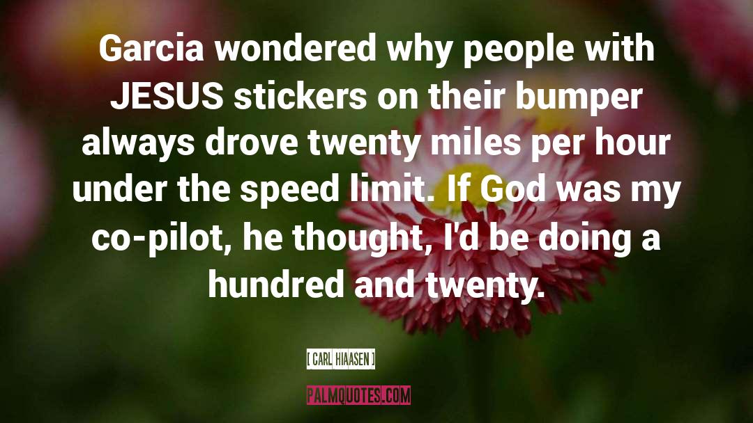 Bumper Sticker Christian quotes by Carl Hiaasen