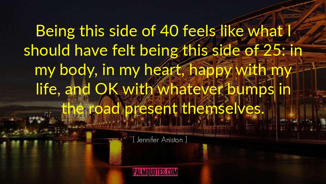 Bumps In The Road quotes by Jennifer Aniston
