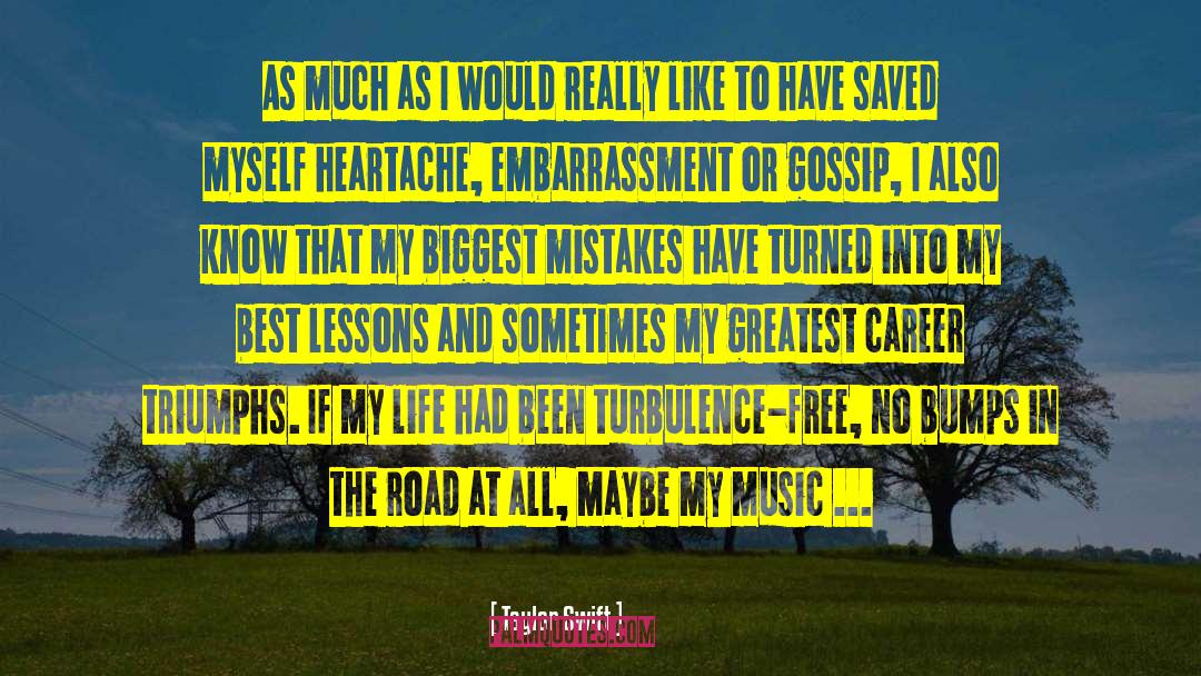 Bumps In The Road quotes by Taylor Swift