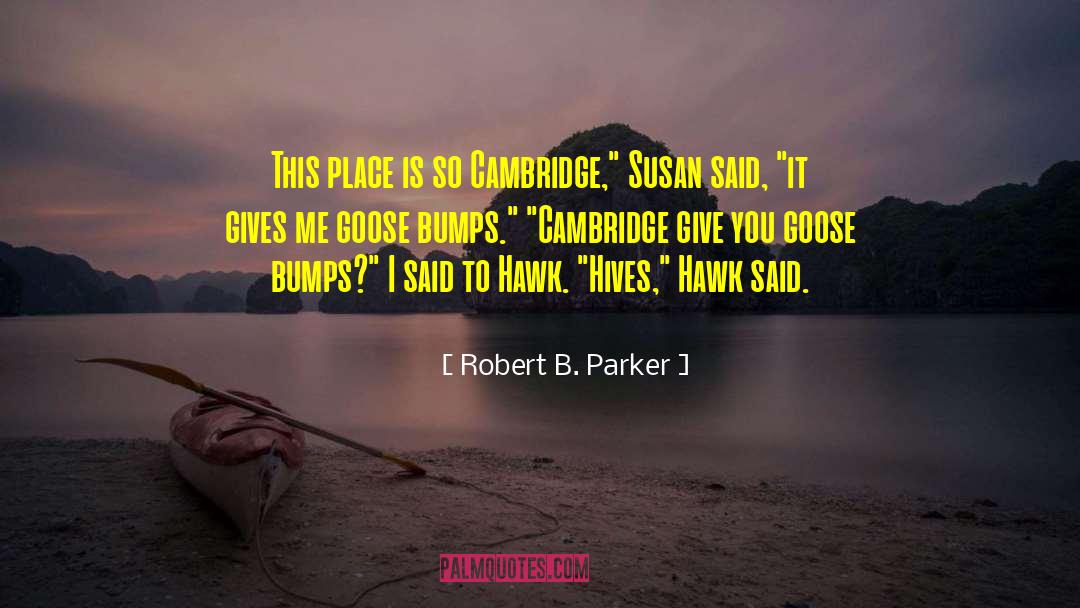 Bumps quotes by Robert B. Parker