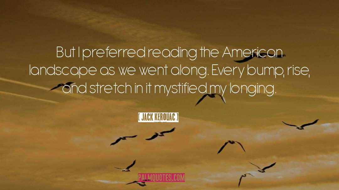 Bumps quotes by Jack Kerouac