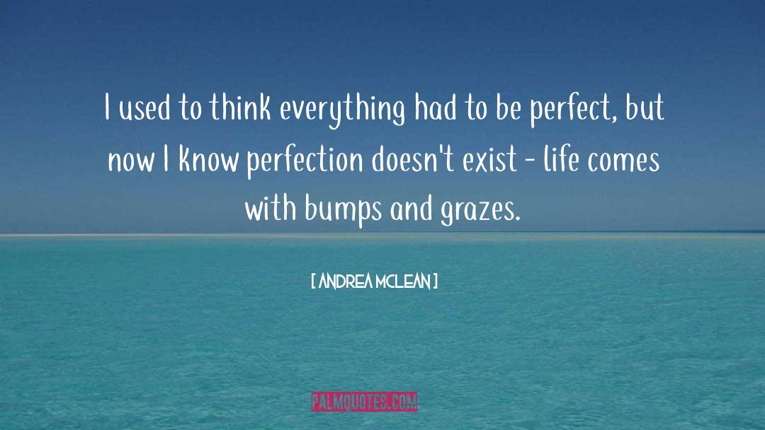 Bumps quotes by Andrea McLean