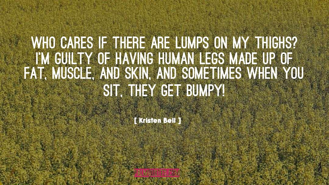 Bumpy quotes by Kristen Bell