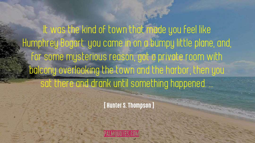 Bumpy quotes by Hunter S. Thompson