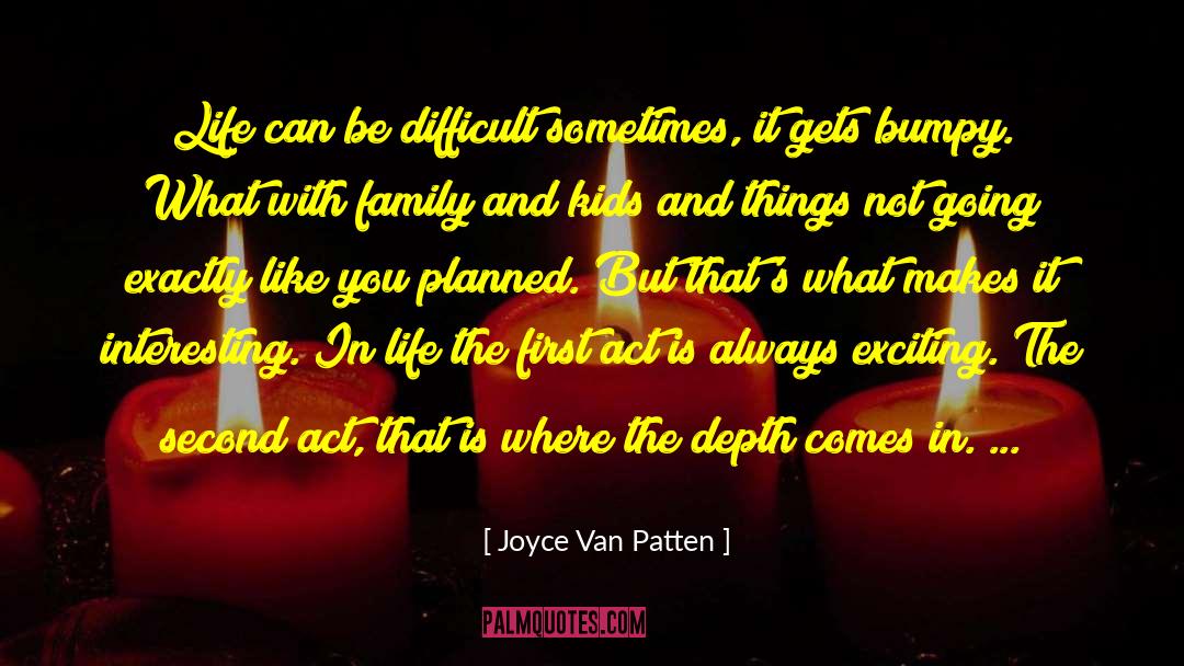 Bumpy quotes by Joyce Van Patten