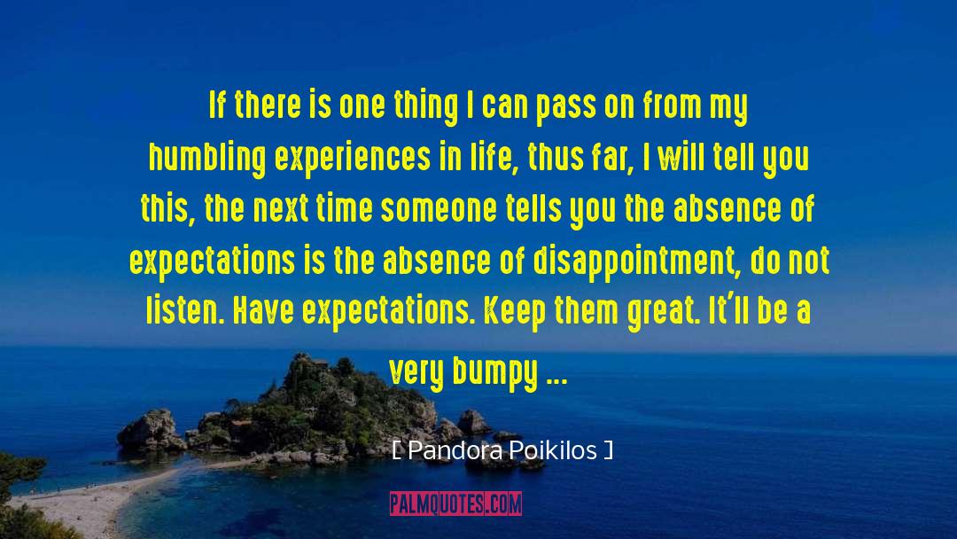 Bumpy quotes by Pandora Poikilos