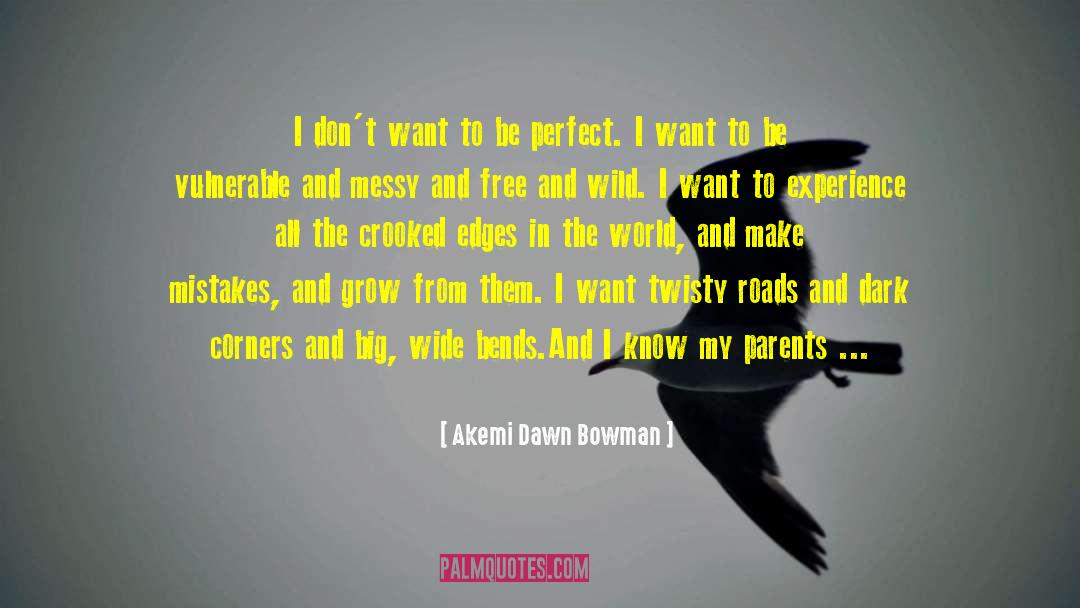 Bumpy Roads quotes by Akemi Dawn Bowman