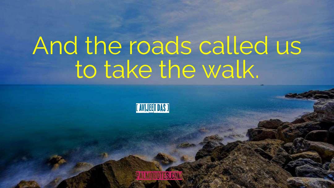 Bumpy Roads quotes by Avijeet Das