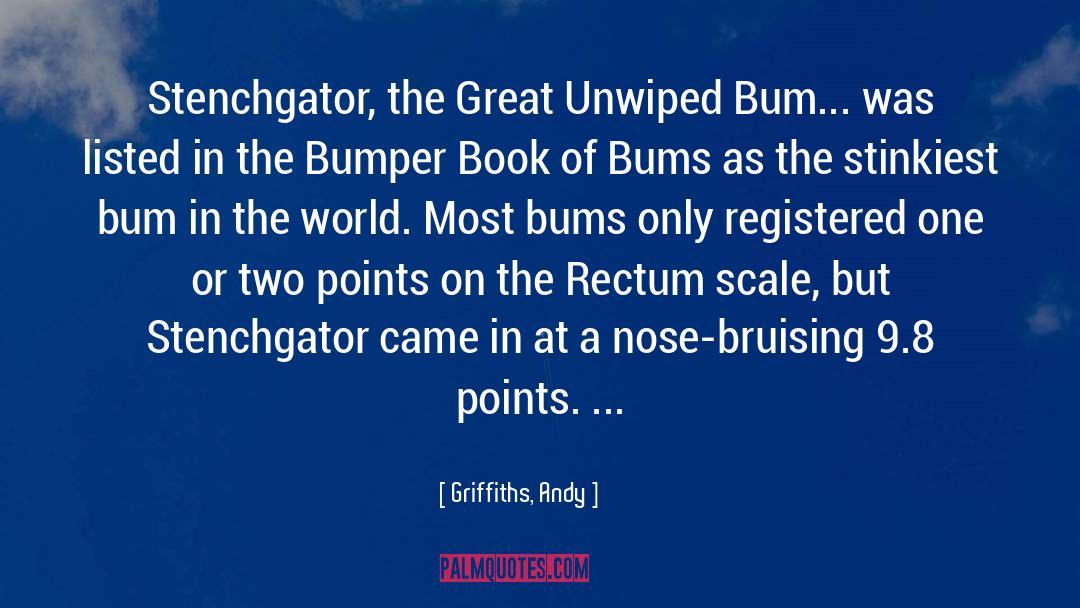 Bums quotes by Griffiths, Andy