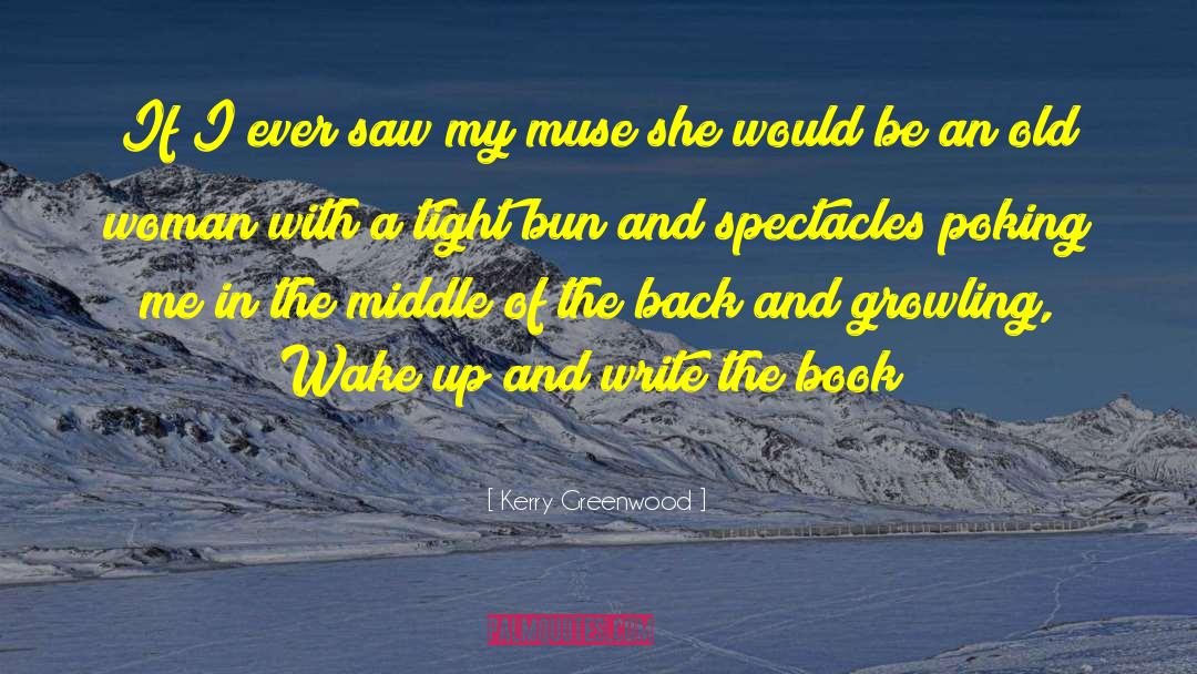 Bun In The Oven quotes by Kerry Greenwood