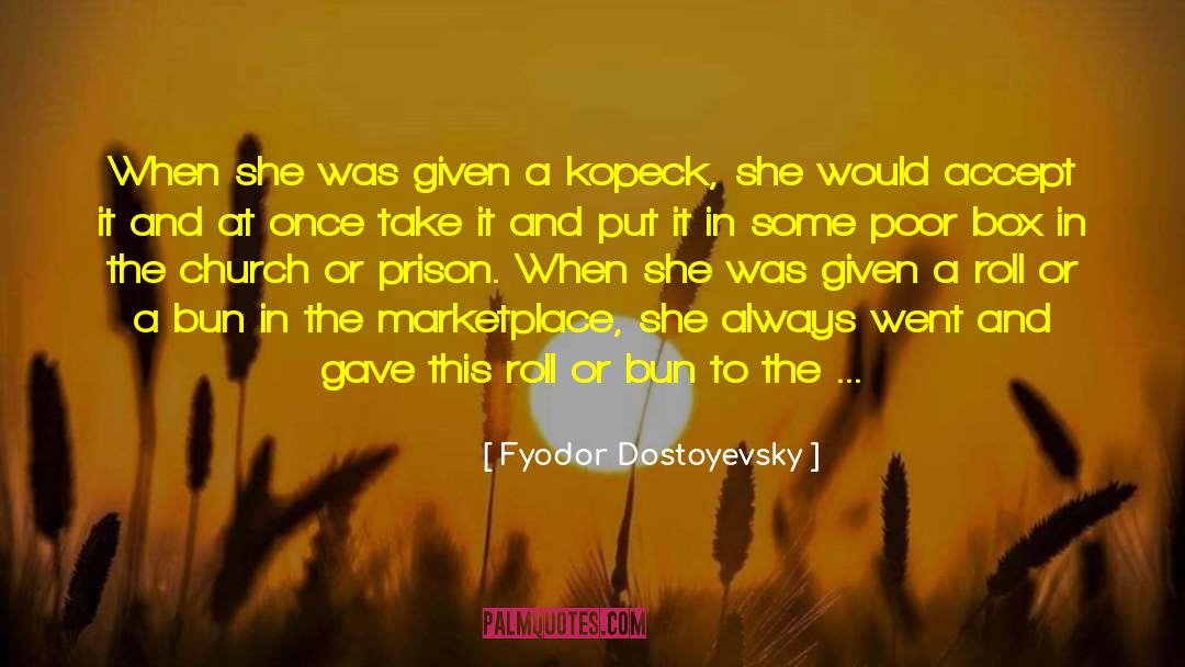 Bun quotes by Fyodor Dostoyevsky