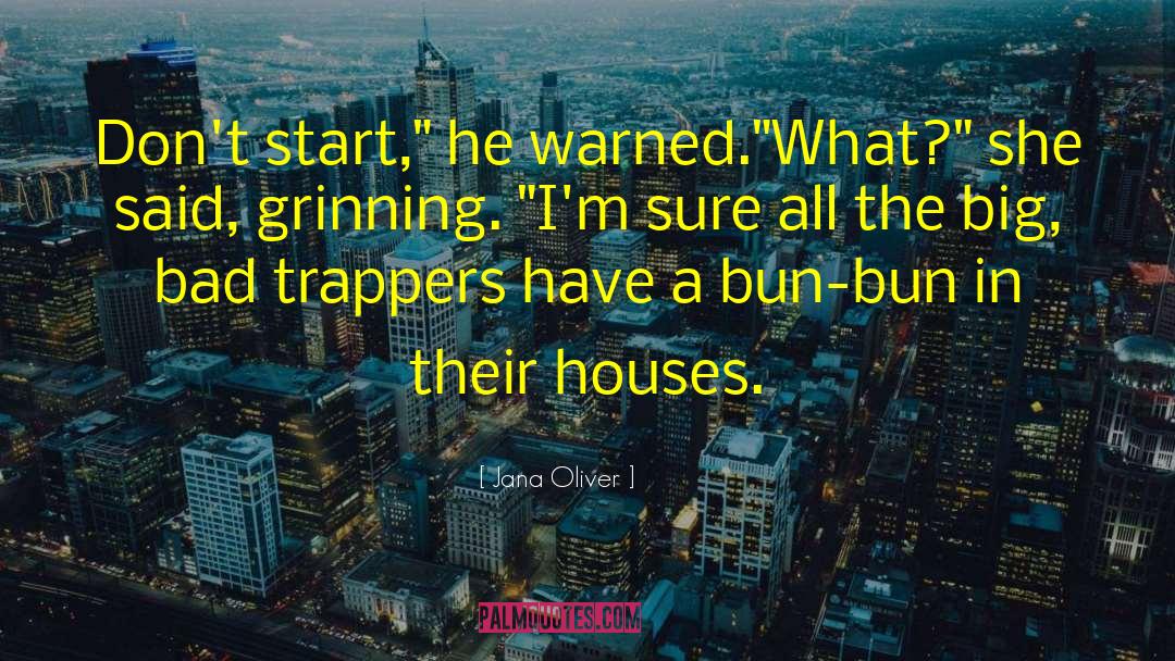 Bun quotes by Jana Oliver