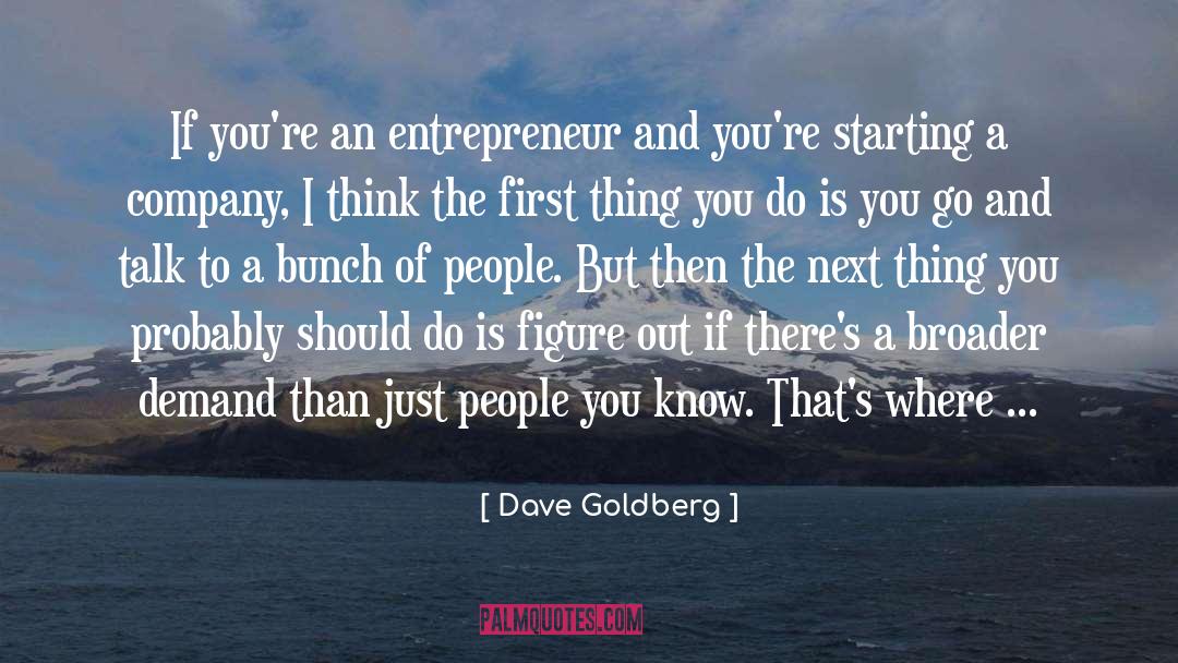 Bunch quotes by Dave Goldberg