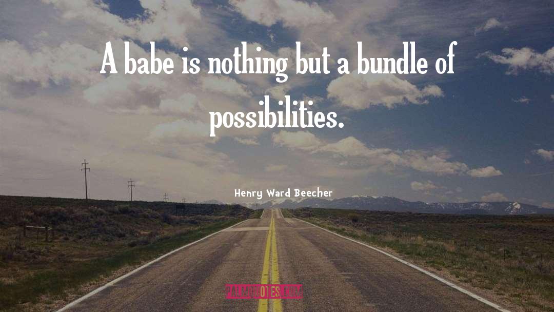 Bundles quotes by Henry Ward Beecher