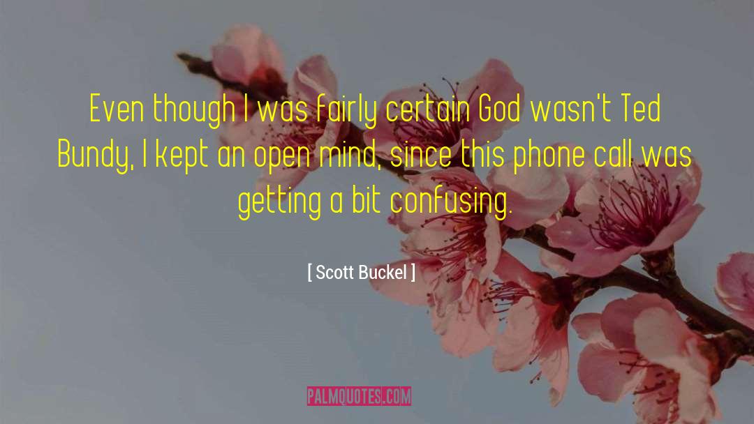 Bundy quotes by Scott Buckel
