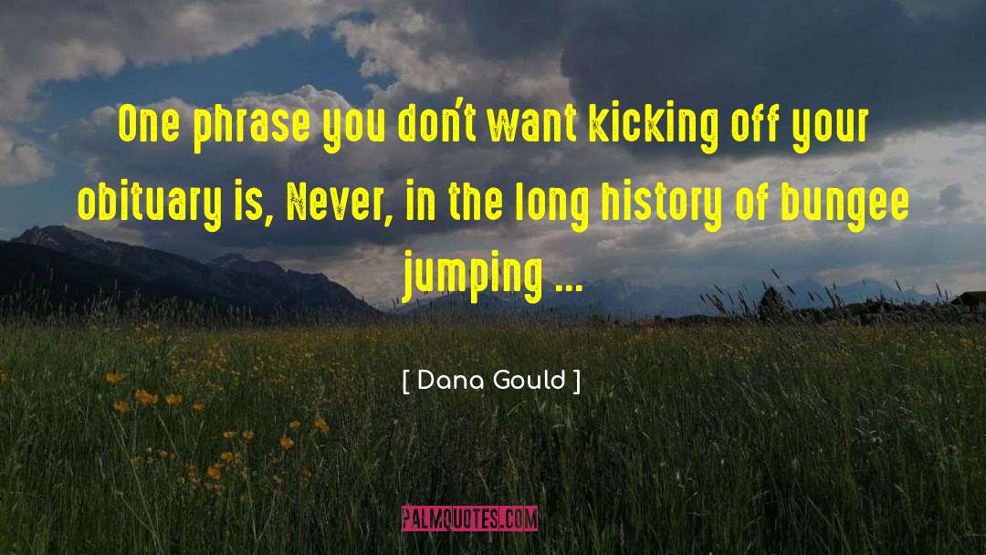 Bungee Jumping quotes by Dana Gould