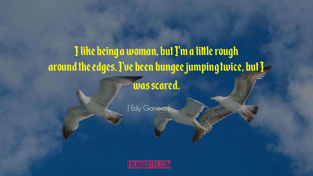 Bungee Jumping quotes by Edy Ganem