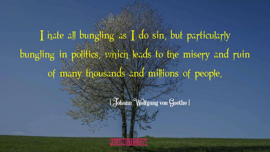 Bungling quotes by Johann Wolfgang Von Goethe