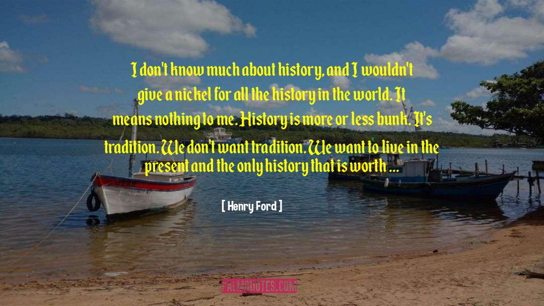 Bunk quotes by Henry Ford
