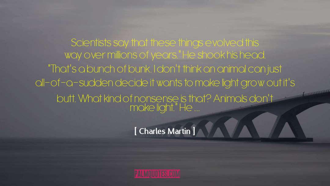 Bunk quotes by Charles Martin