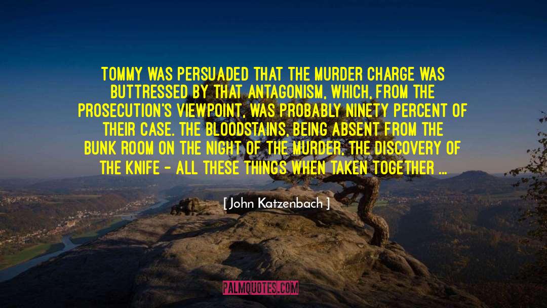 Bunk quotes by John Katzenbach